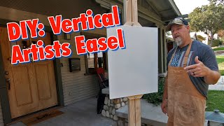 DIY Artists Vertical Easel for painting [upl. by Sewell123]