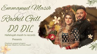 Do Dil New Masihi Wedding Song Emmanuel Weds RachelPlay Back Singer Sameer Masih amp Twinkel Masih [upl. by Eintroc]