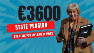 BIG NEWS  GET READY IRELAND SENIORS  €3600 STATE PENSION PAYMENT FOR IRISH SENIORS  THIS MONDAY [upl. by Torruella161]