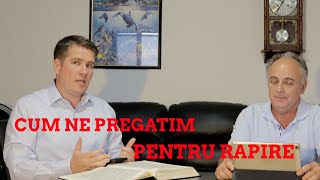 Cum ne pregătim pentru Răpire Cu Fr Cristi Boariu [upl. by Aisylla]