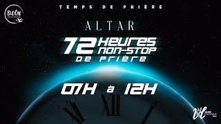 72 Heures nonstop de prières 07H à 12H  Altar Octobre 2024 [upl. by Thayer]