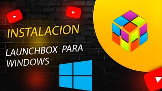 Instalacion de launchbox para windows 10 [upl. by Ttelracs873]