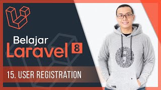 Belajar Laravel 8  15 User Registration [upl. by Okimik]