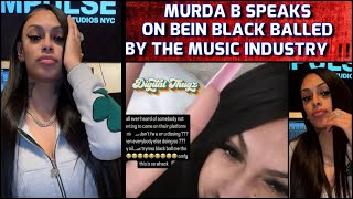 Murda B EXPOSES Music Industry For BLACKBALLING Her [upl. by Nahtnhoj264]