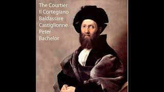 The Courtier Audiobook by Baldassare Castiglione [upl. by Ronna]