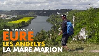 Randonnée Normandie  les Andelys et la Mare Marion Carnets de Rando 88 [upl. by Zsamot479]