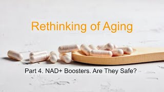 Rethinking of Aging Part 4 NAD Boosters Are They Safe and Effective aging supplements [upl. by Ynnoj915]