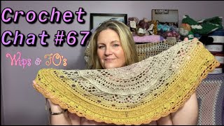 CROCHET CHAT 67 SHOW N TELL [upl. by Matilda697]