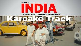 ST MAN FT LIL JHOLA YUNG 22 amp LIL NORZZA  INDIA TrackKaroke [upl. by Nonregla]