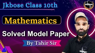 Jkbose Mathematics Model paper Class 10th 2024  Tahir Sir [upl. by Adnorehs]