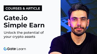 Simple Earn  Unlock The Potential  Gateio [upl. by Milas]