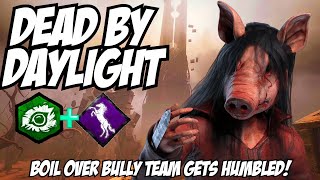 Boil Over Bully Team GETS HUMBLED  Dead By Daylight [upl. by Tennies]