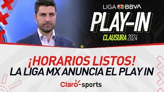 ¡Horarios listos La Liga MX anuncia como se jugará el Play In rumbo a la liguilla del Clausura 2024 [upl. by Yemaj275]