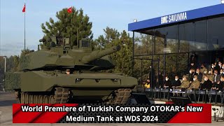 World Premiere of Turkish Company OTOKARs New Medium Tank at WDS 2024 [upl. by Marentic]