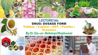 Lecture 14 Drug Dosage Form  Tablet  Caplets  ODT  Powder  Granules [upl. by Amees]