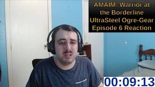 AMAIM Warrior at the Borderline UltraSteel OgreGear Episode 6 Reaction  ANIME REACTION [upl. by Claretta]