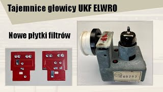 Tajemnice głowicy UKF ELWRO Montujemy płytki filtrów [upl. by Tak]