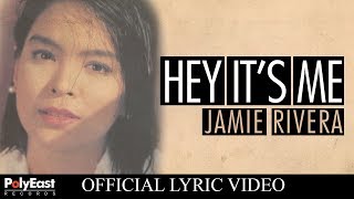 Jamie Rivera  Hey Its Me  Official Lyric Video [upl. by Ayek482]