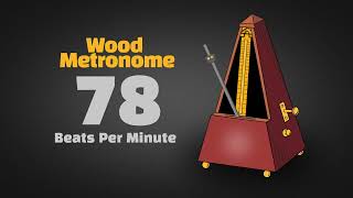 78 BPM Wood Metronome 30 Minuts [upl. by Acinorehs434]