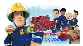 Fireman Sam Heroes of the Storm Intro With Series 59 Vocals [upl. by Clemmy203]