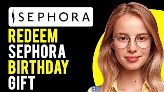 How to Redeem Sephora Birthday Gift Online amp InStore [upl. by Anitak]