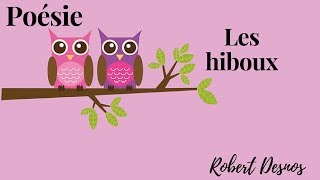 ☆☆☆Poésie de Robert Desnos ☆☆☆ Les hiboux ☆☆☆ [upl. by Soigroeg]