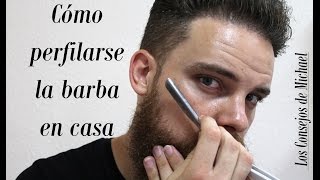 Como PERFILAR la BARBA en CASA 2ºparte [upl. by Flo]