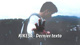 KIKESA  Dernier texto slowed reverb amp bass Lyrics [upl. by Laenahtan]