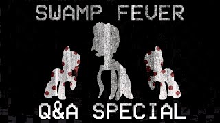 SWAMP FEVER  5k Sub QampA Special [upl. by Notneiuq259]