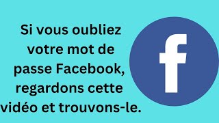 Comment connaître votre mot de passe Facebook oublié 2024 [upl. by Yvehc]