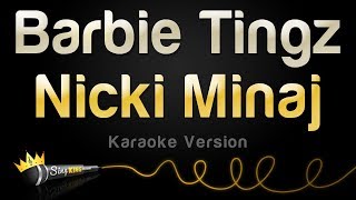 Nicki Minaj  Barbie Tingz Karaoke Version [upl. by Isman]