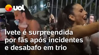 Ivete Sangalo se emociona ao ser surpreendida por fãs após incidente e desabafo em trio veja vídeo [upl. by Ateekahs902]