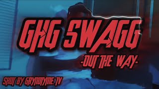 🚨GRYNDTYME TV x GHG SWAGG “OUT THE WAY” OFFICIAL VIDEO🎬🎥 [upl. by Xirtaeb375]