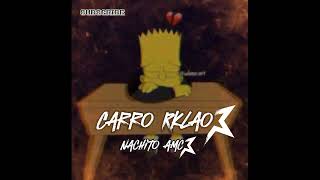 CARRO RKLO🛒💔  Nachito Amc Prod by Trip miusic Video Oficial [upl. by Eerahc868]