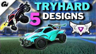 MY TOP 5 SWEATYTRYHARD CAR DESIGNS in Rocket League FOR FREE [upl. by Leinahtam]