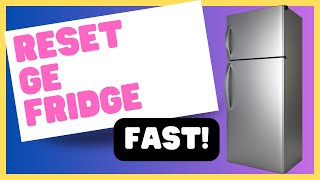 GE Fridge Reset FAST Step by Step [upl. by Arreik413]