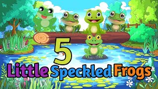 Five Little Speckled Frogs  Nursery Rhymes and Children Songs By Little Learners Channel [upl. by Ellerehs709]