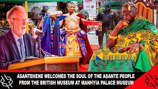 ASANTEHENE WELCOMES THE SOUL OF THE ASANTE PEOPLE FROM THE BRITISH MUSEUM AT MANHYIA PALACE MUSEUM [upl. by Trebeh]