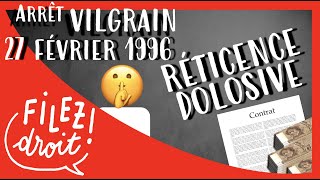 Arrêt Vilgrain  Obligation précontractuelle d’information et réticence dolosive Cass 27 fév 1996 [upl. by Atteuqehs]