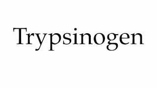 How to Pronounce Trypsinogen [upl. by Pierre]