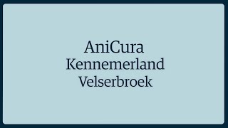 Dierenkliniek Kennemerland  Velserbroek  AniCura [upl. by Nylrad]