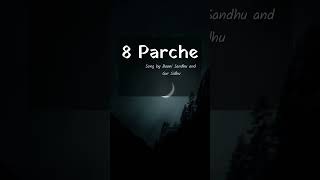 8 Parche  Song by Baani Sandhu  punjabisong [upl. by Millan]