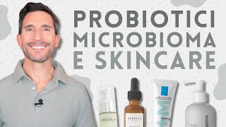 PROBIOTICI MICROBIOMA E SKINCARE [upl. by Millda]