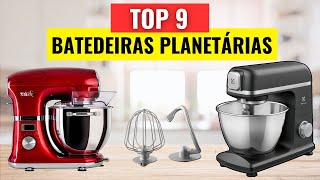 Top 9 Melhores Batedeiras Planetárias Qual a Melhor Batedeira Planetária 2024 [upl. by Yhtak]