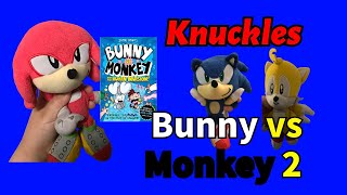 KNUCKLES BUNNY VS MONKEY 2  SuperSonicbros20 [upl. by Ellives]