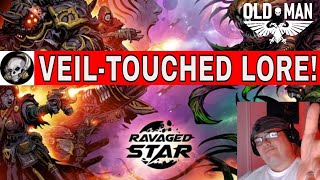 RAVAGED STARS LORE  THE VEILTOUCHED by Baldermort  Reaction [upl. by Yrneh]