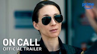 On Call  Official Trailer  Prime Video [upl. by Slater40]