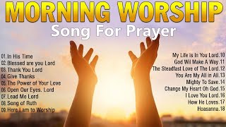 Best 100 Morning Worship Songs For Prayers 2023  3 Hours Nonstop Praise And Worship Songs All Time [upl. by Ertemed141]