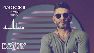 HELYANI ZIAD BOURJI DJONY REMIX [upl. by Oisor]