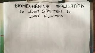 BIOMECHANICAL APPLICATION TO JOINT STRUCTURE AND FUNCTION 10 [upl. by Tavi388]